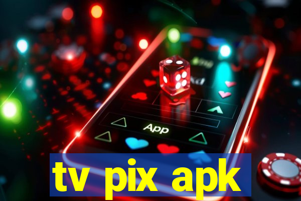 tv pix apk